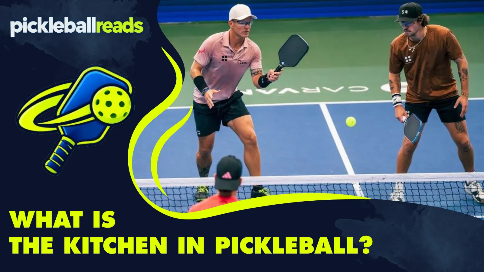 What Is the Kitchen in Pickleball? Rules, Faults, and Strategy